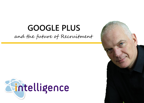 google plus and the future of recruitment